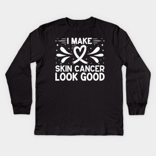 I Make Skin Cancer Look Good Skin Cancer Awareness Kids Long Sleeve T-Shirt